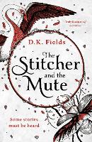 Book Cover for The Stitcher and the Mute by D.K. Fields