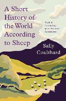 Book Cover for A Short History of the World According to Sheep by Sally Coulthard