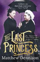 Book Cover for The Last Princess by Matthew Dennison