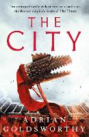 Book Cover for The City by Adrian Goldsworthy