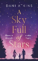 Book Cover for A Sky Full of Stars by Dani Atkins