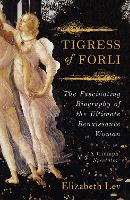 Book Cover for Tigress Of Forli by Elizabeth Lev