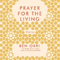 Book Cover for Prayer For The Living by Ben Okri