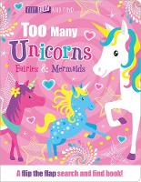 Book Cover for Too Many Unicorns, Fairies & Mermaids by Jenny Copper