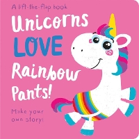 Book Cover for Unicorns Love Rainbow Pants! by Jenny Copper