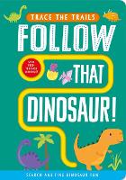 Book Cover for Follow That Dinosaur! by Georgie Taylor