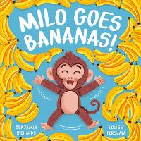 Book Cover for Milo Goes Bananas! by Benjamin Richards