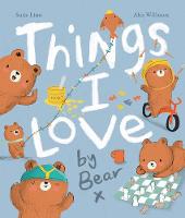 Book Cover for Things I Love by Bear by Susie Linn