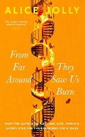 Book Cover for From Far Around They Saw Us Burn by Alice Jolly