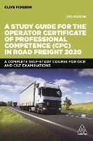 Book Cover for A Study Guide for the Operator Certificate of Professional Competence (CPC) in Road Freight 2020 by Clive Pidgeon