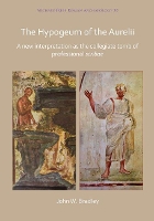 Book Cover for The Hypogeum of the Aurelii by John Bradley