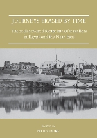 Book Cover for Journeys Erased by Time: The Rediscovered Footprints of Travellers in Egypt and the Near East by Neil Cooke