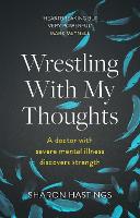 Book Cover for Wrestling With My Thoughts by Sharon Hastings