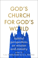 Book Cover for God's Church for God's World by Susie Leafe, Rev. Dr. Thomas Woolford, Rev. Sam Haigh