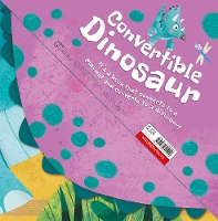 Book Cover for Convertible Dinosaur by Claire Philip