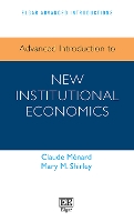 Book Cover for Advanced Introduction to New Institutional Economics by Claude Ménard, Mary M Shirley