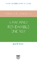 Book Cover for Advanced Introduction to Law and Renewable Energy by Joel B Eisen