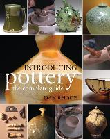 Book Cover for Introducing Pottery: the complete guide by Dan Rhode