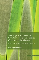 Book Cover for Theological Content of the Christian Religious Studies Curriculum in Nigeria by Cyril Aigbadon Odia