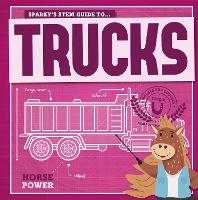 Book Cover for Sparky's STEM Guide to ... Trucks by Kirsty Holmes