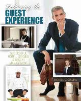 Book Cover for Delivering the Guest Experience: Successful Hotel, Lodging and Resort Management by Michael Collins