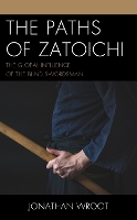 Book Cover for The Paths of Zatoichi by Jonathan Wroot