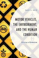 Book Cover for Motor Vehicles, the Environment, and the Human Condition by Hans A. Baer