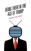 Book Cover for Being There in the Age of Trump by Barbara Tepa Lupack