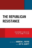 Book Cover for The Republican Resistance by Karyn A. Amira, Jason S. Byers