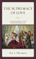 Book Cover for The Supremacy of Love by Eric J. Silverman