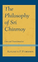 Book Cover for The Philosophy of Sri Chinmoy by Kusumita P. Pedersen