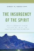 Book Cover for The Insurgency of the Spirit by Robert E. Shore-Goss
