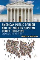 Book Cover for American Public Opinion and the Modern Supreme Court, 1930-2020 by Thomas R Marshall