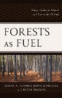 Book Cover for Forests as Fuel by Sarah Hitchner, John Schelhas, J Peter Brosius, James Marshall Shepherd