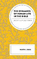 Book Cover for The Dynamics of Human Life in the Bible by Martin J. Buss