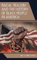 Book Cover for Racial Realism and the History of Black People in America by Lori Latrice Martin