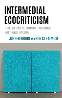 Book Cover for Intermedial Ecocriticism by Jørgen Bruhn, Niklas Salmose