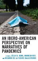 Book Cover for An Ibero-American Perspective on Narratives of Pandemics by Zélia M. Bora