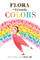 Book Cover for Flora and Friends Colors by Molly Idle