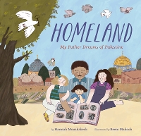 Book Cover for Homeland: My Father Dreams of Palestine by Hannah Moushabeck