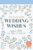 Book Cover for Fill-In-the-Blank Wedding Wishes by Chronicle Books