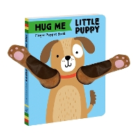 Book Cover for Hug Me Little Puppy: Finger Puppet Book by Chronicle Books