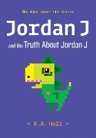 Book Cover for Jordan J and the Truth About Jordan J by K.A. Holt