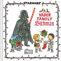 Book Cover for Star Wars: A Vader Family Sithmas by Jeffrey Brown