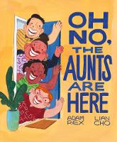 Book Cover for Oh No, the Aunts Are Here by Adam Rex