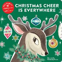 Book Cover for Christmas Cheer Is Everywhere by Chronicle Books