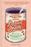 Book Cover for I'm More Dateable than a Plate of Refried Beans by Ginny Hogan