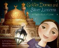 Book Cover for Golden Domes and Silver Lanterns by Hena Khan