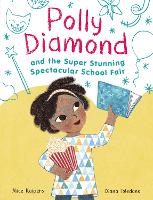 Book Cover for Polly Diamond and the Super Stunning Spectacular School Fair by Alice Kuipers