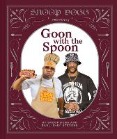 Book Cover for Snoop Dogg Presents Goon with the Spoon by Snoop Dogg, Antonis Achilleos 